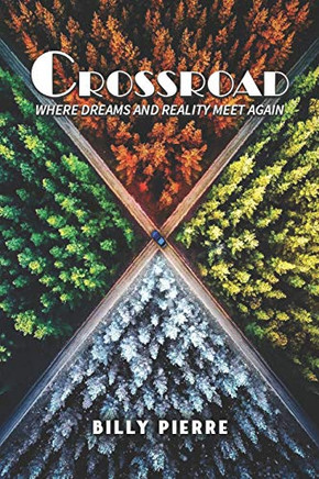 Crossroad : Where Dreams and Reality Meet Again