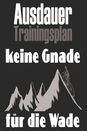Ausdauer Trainingsplan: Effizient und einfach Ausdauer-Trainingseinheiten im im Studio, auf dem Rad, im Wald oder einfach überall nachhalten und Erfolge aufzeichnen. (German Edition)