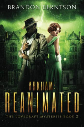 Arkham: Reanimated: A Horror Mystery (The Lovecraft Mysteries)