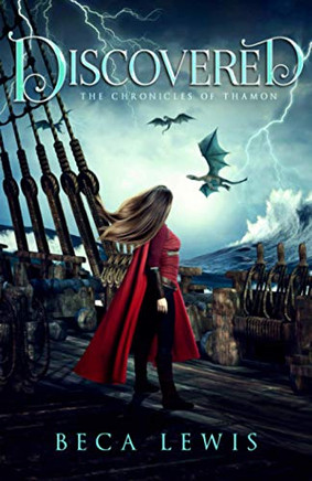 Discovered: A Visionary and Metaphysical Fantasy (The Chronicles Of Thamon)