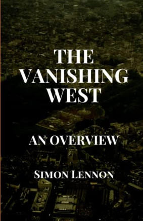 The Vanishing West : An Overview