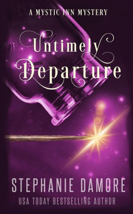 Untimely Departure: A Paranormal Cozy Mystery (Mystic Inn Mystery)