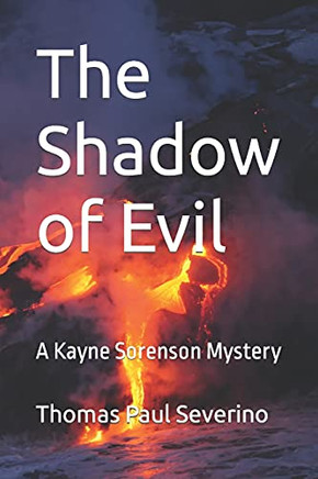 The Shadow of Evil : A Kayne Sorenson Mystery