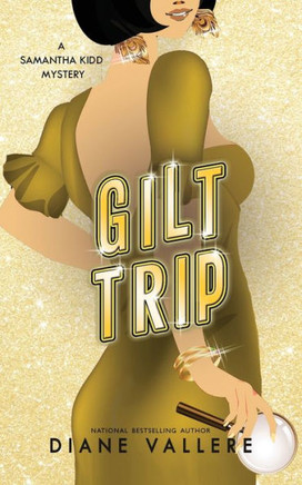 Gilt Trip: A Samantha Kidd Mystery (A Killer Fashion Mystery)