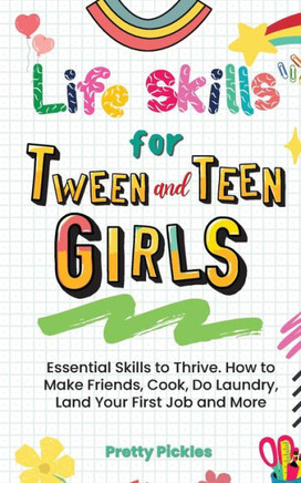 Life Skills For Tween And Teen Girls
