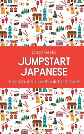 Jumpstart Japanese Essential Phrasebook For Travel