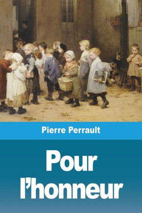 Pour L'Honneur (French Edition)