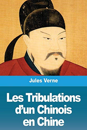 Les Tribulations d'un Chinois en Chine (French Edition)