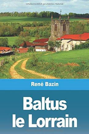 Baltus le Lorrain (French Edition)