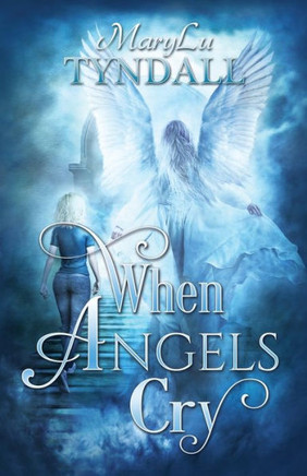 When Angels Cry (Guardians Of The Saints)