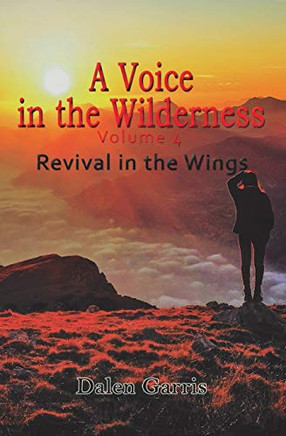 A Voice in the Wilderness : Revival in the Wings