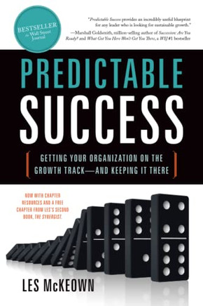Predictable Success: Getting Your Organization on the Growth Track?and Keeping It There