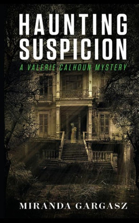 Haunting Suspicion (Valerie Calhoun Mystery)