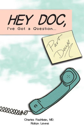 Hey Doc, I'Ve Got A Question: Part Deux
