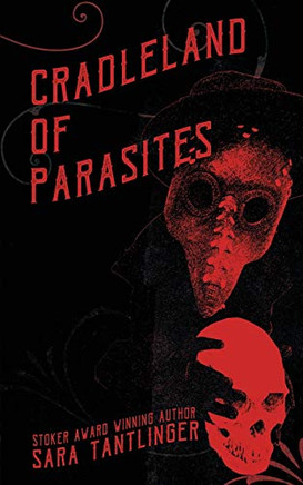 Cradleland of Parasites - 9781946335364