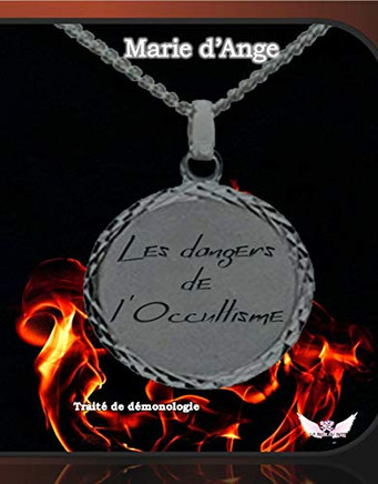 Les dangers de l'occultisme (French Edition)
