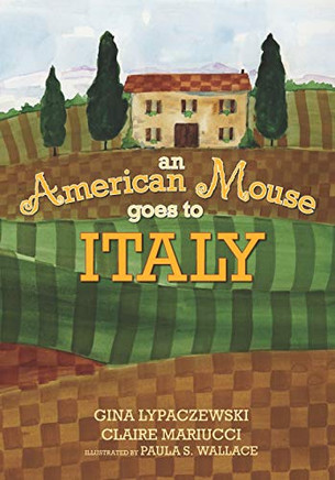 An American Mouse Goes to Italy - 9781732491144