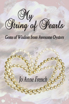 My String Of Pearls : Gems Of Wisdom From Awesome Oysters