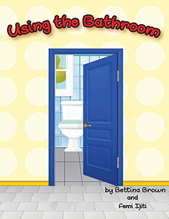 Using the Bathroom - 9781952244407