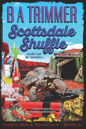 Scottsdale Shuffle : A Fun, Romantic, Thrilling, Adventure...