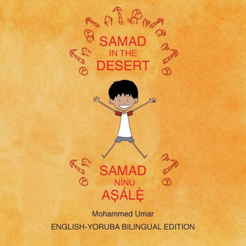 Samad In The Desert (Bilingual English-Yoruba Edition)