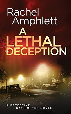 A Lethal Deception: A Detective Kay Hunter Crime Thriller - 9781913498795 A Lethal Deception: A Detective Kay Hunter Crime Thriller - 9781913498795