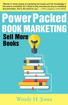 Power Packed Book Marketing: Sell More Books (Write Paths)