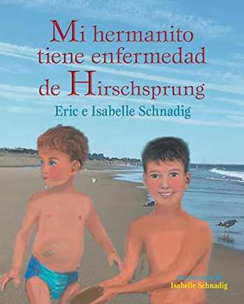 Mi Hermanito Tiene Enfermedad De Hirschsprung (Spanish Edition)
