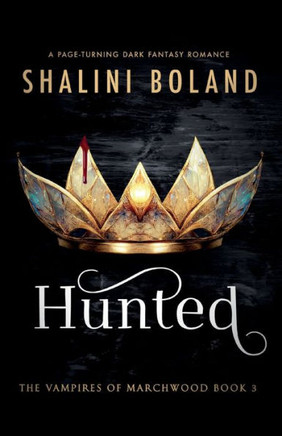 Hunted: A Page-Turning Dark Fantasy Romance (Vampires Of Marchwood)