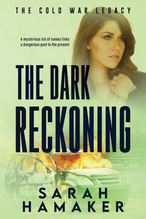 The Dark Reckoning: A Standalone Christian Romantic Suspense Novel (The Cold War Legacy)