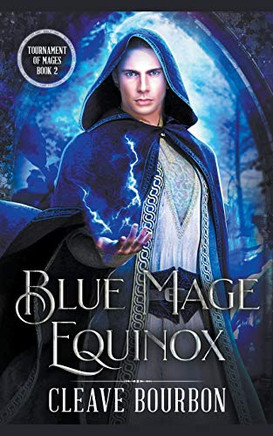 Blue Mage: Equinox (Tournament Of Mages) - 9781393099604