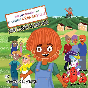 The Adventures of U-Jean Orangesicle : Family and Friends Coloring Book