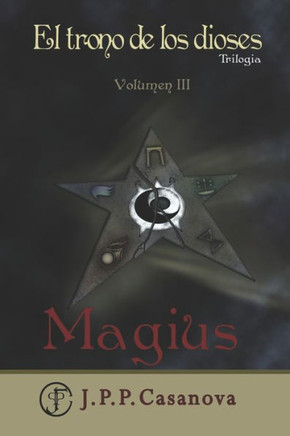 El Trono de los Dioses III: Magius (El Trono de los Dioses: Descubre el origen de la magia.) (Spanish Edition)