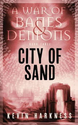 City Of Sand (A War Of Banes And Demons)