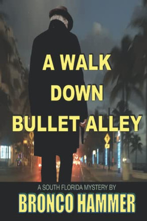A WALK DOWN BULLET ALLEY