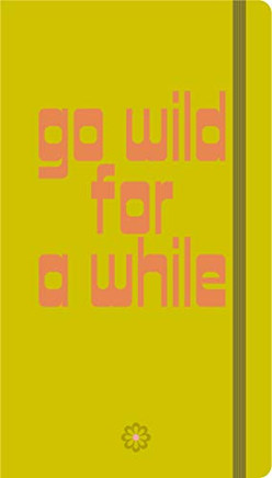 Go Wild For a While Visual Notebook