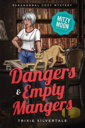 Dangers And Empty Mangers : Paranormal Cozy Mystery
