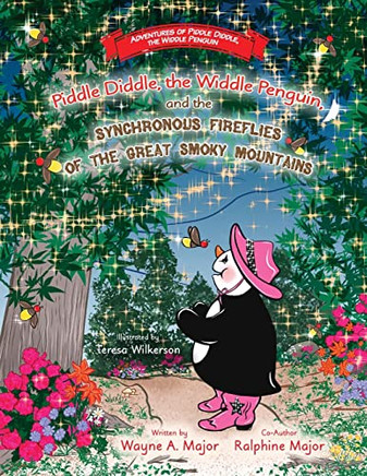 Piddle Diddle, The Widdle Penguin, And The Synchronous Fireflies Of The Great Smoky Mountains