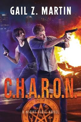 C.H.A.R.O.N.: A Night Vigil Novel: Book Two