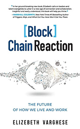 [Block]Chain Reaction: The Future Of How We Live And Work
