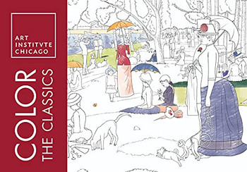 Color The Classics: The Art Institute Of Chicago (Adult Coloring Books)