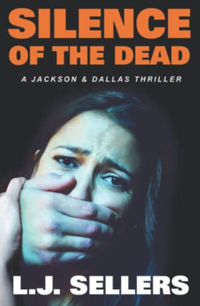 Silence Of The Dead : A Jackson & Dallas Thriller