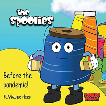 The Spoolies: Before The Pandemic! - 9781736795323