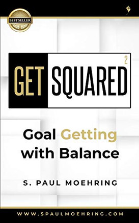 Get Squared : Goal Getting With Balance - 9781735469065