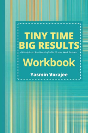 Workbook: Tiny Time Big Results Companion Workbook