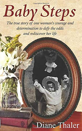 Baby Steps: The true story of one woman's courage and determination to defy the odds and rediscover her life