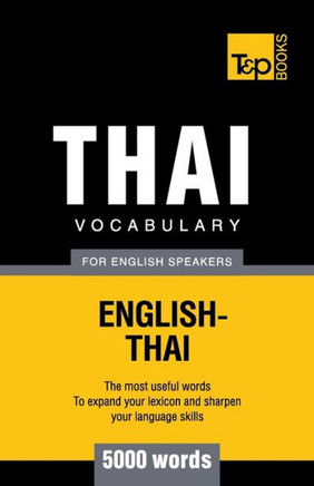 Thai Vocabulary For English Speakers - 5000 Words