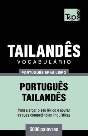 Vocabulário Português Brasileiro-Tailandês - 5000 Palavras