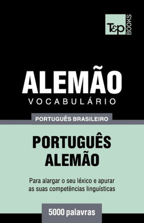 Vocabulário Português Brasileiro-Alemão - 5000 Palavras