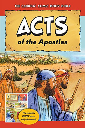 The Catholic Comic Book Bible: Acts Of The Apostles
